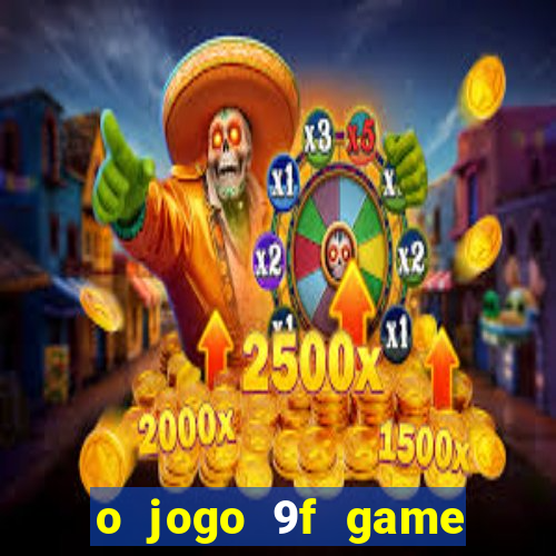 o jogo 9f game paga mesmo